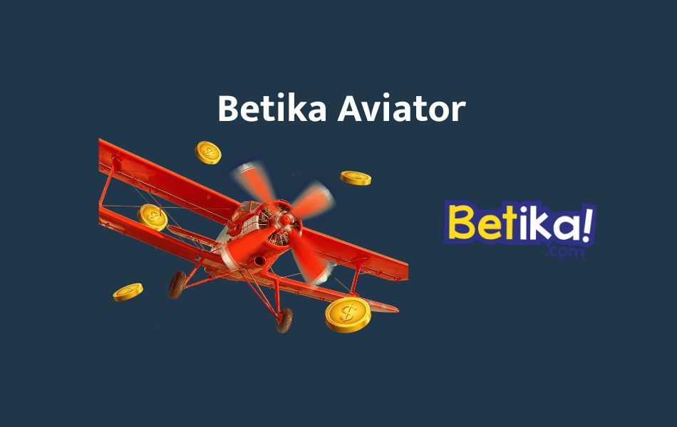 Betika Aviator-PesaBettor