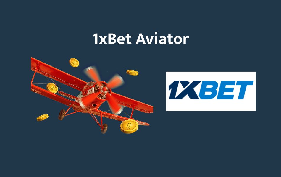 1xBet Aviator-PesaBettor
