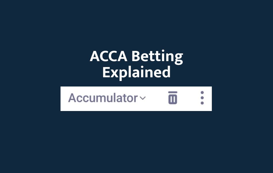 acca-betting-explained-pesabettor