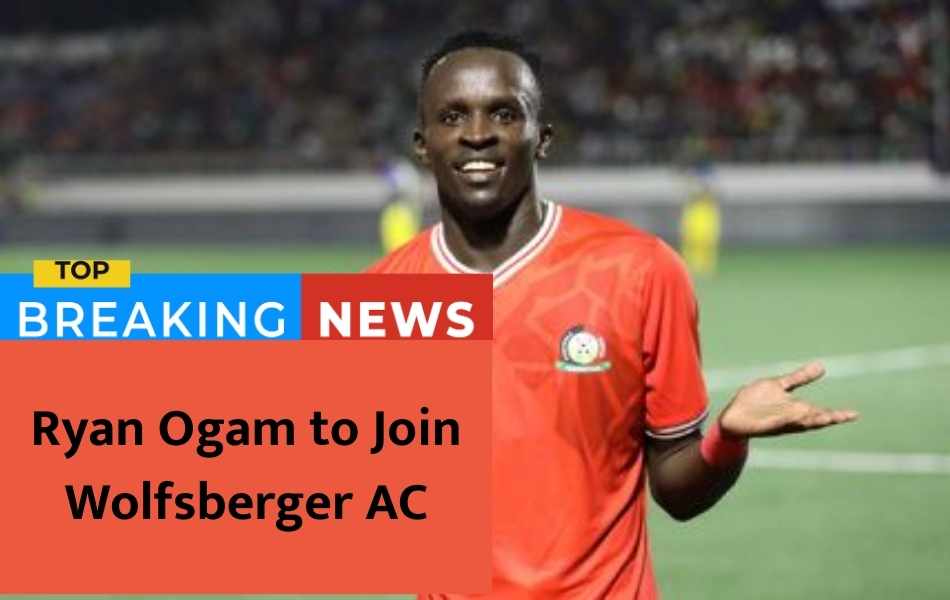 Ryan Ogam to Join Wolfsberger AC - PesaBettor